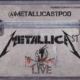 Metallicast LIVE