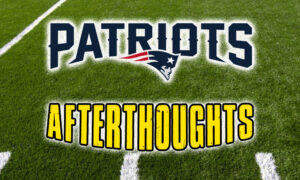 Patriots Afterthoughts